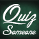 Quiz Someone